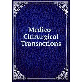 

Книга Medico-Chirurgical Transactions