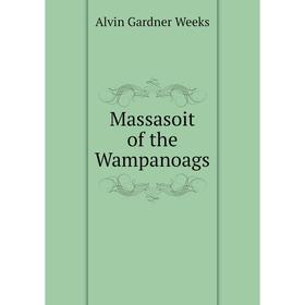 

Книга Massasoit of the Wampanoags