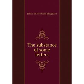 

Книга The substance of some letters. John Cam Hobhouse Broughton