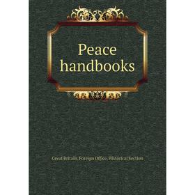 

Книга Peace handbooks. Great Britain. Foreign Office. Historical Section