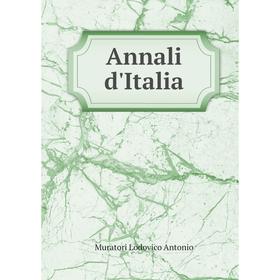 

Книга Annali d'Italia. Muratori Lodovico Antonio