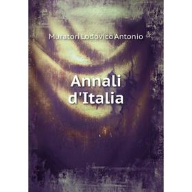 

Книга Annali d'Italia. Muratori Lodovico Antonio