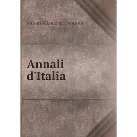 

Книга Annali d'Italia. Muratori Lodovico Antonio