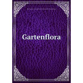 

Книга Gartenflora. Russischer Gartenbau-Verein in St. Petersburg