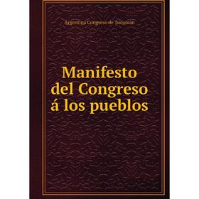 

Книга Manifesto del Congreso á los pueblos