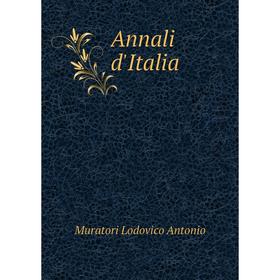 

Книга Annali d'Italia. Muratori Lodovico Antonio