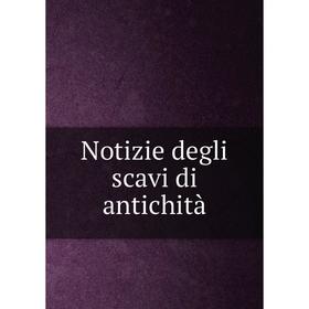 

Книга Notizie degli scavi di antichi tà