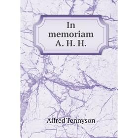 

Книга In memoriam A. H. H. Alfred Tennyson