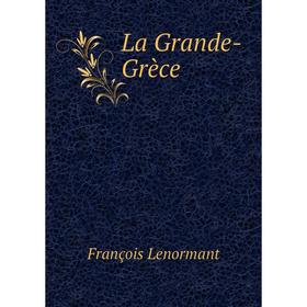 

Книга La Grande-Grèce