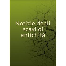 

Книга Notizie degli scavi di antichi tà