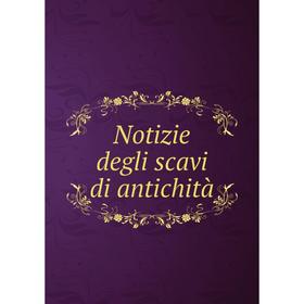 

Книга Notizie degli scavi di antichi tà