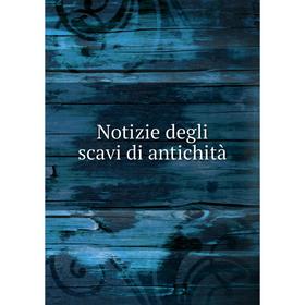 

Книга Notizie degli scavi di antichi tà
