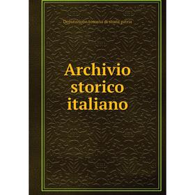 

Книга Archivio storico italiano. Deputazione toscana di storia patria