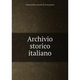 

Книга Archivio storico italiano. Deputazione toscana di storia patria