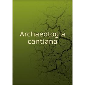 

Книга Archaeologia cantiana