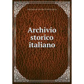 

Книга Archivio storico italiano. Deputazione toscana di storia patria