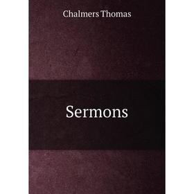 

Книга Sermons. Thomas Chalmers