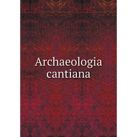 

Книга Archaeologia cantiana