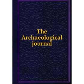 

Книга The Archaeological journal