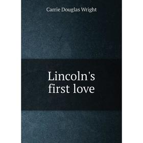 

Книга Lincoln's first love