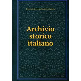 

Книга Archivio storico italiano. Deputazione toscana di storia patria