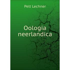 

Книга Oologia neerlandica
