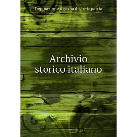 

Книга Archivio storico italiano. Deputazione toscana di storia patria