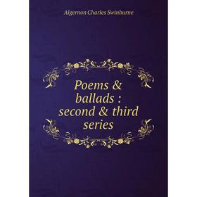 

Книга Poems & ballads: second & third series