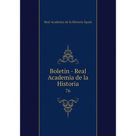 

Книга Boletín - Real Academia de la Historia 76