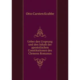 

Книга Ueber den Ursprung und den Inhalt der apostolischen Constitutionen des Clemens Romanus