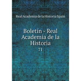 

Книга Boletín - Real Academia de la Historia 71