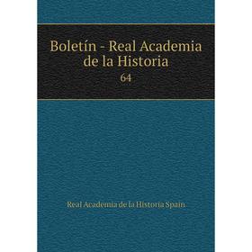 

Книга Boletín - Real Academia de la Historia 64