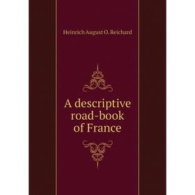 

Книга A descriptive road-book of France
