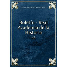 

Книга Boletín - Real Academia de la Historia 68
