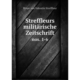 

Книга Streffleurs militärische Zeitschrift nos. 1-6