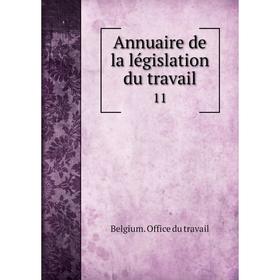 

Книга Annuaire de la législation du travail 11