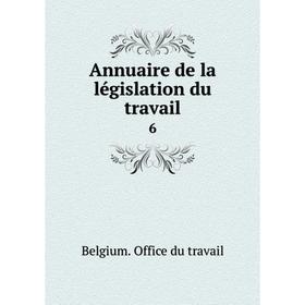 

Книга Annuaire de la législation du travail 6