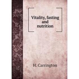 

Книга Vitality, fasting and nutrition