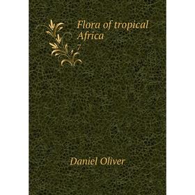 

Книга Flora of tropical Africa 7