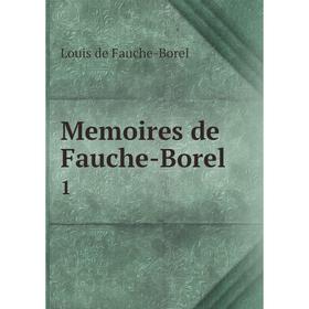 

Книга Memoires de Fauche-Borel 1