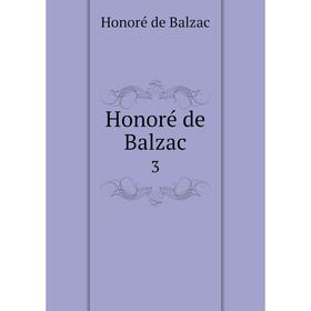 

Книга Honoré de Balzac 3