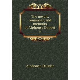 

Книга The novels, romances, and memoirs of Alphonse Daudet 16