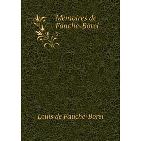 

Книга Memoires de Fauche-Borel 2