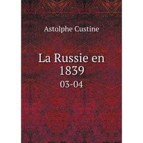 

Книга La Russie en 183903-04