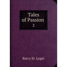 

Книга Tales of Passion 2