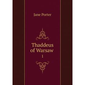

Книга Thaddeus of Warsaw 1
