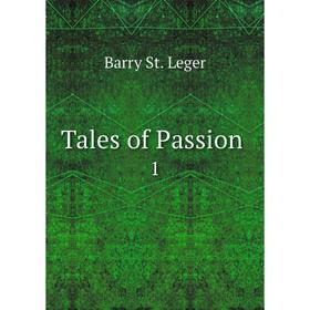 

Книга Tales of Passion 1