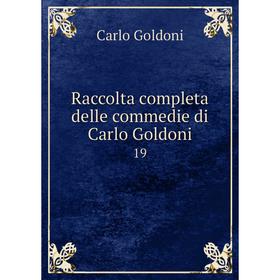 

Книга Raccolta completa delle commedie di Carlo Goldoni 19