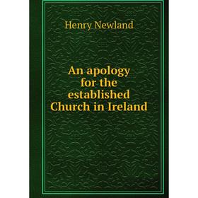 

Книга An apology for the established Church in Ireland