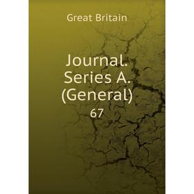 

Книга Journal . Series A. (General) 67